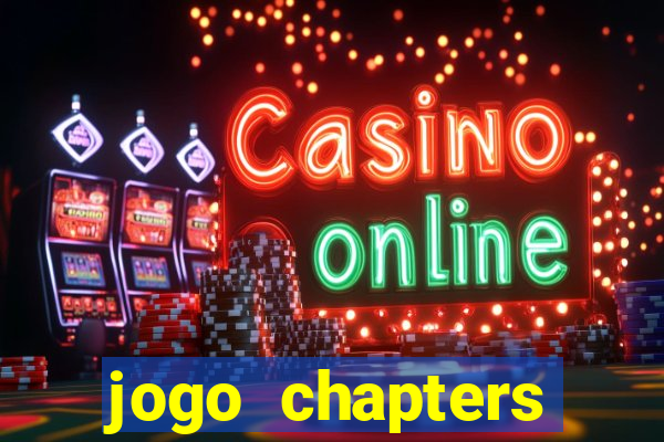 jogo chapters diamantes infinitos